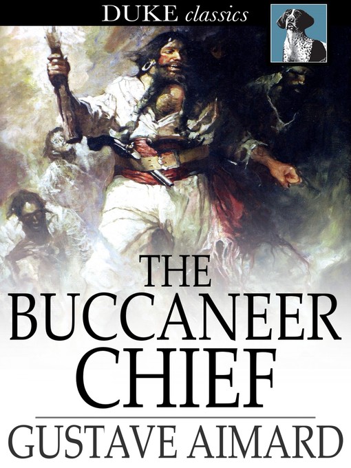 Title details for The Buccaneer Chief by Gustave Aimard - Wait list